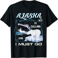 Аляска се обажда и трябва да отида риза - забавна тениска с круизи