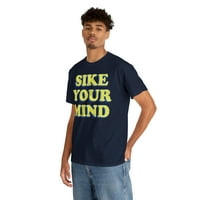 Sike Your Mind Unise Graphic Tee