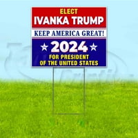 Изберете Ivanka Keep America Great Yard Sign, Включва метален стъпаловиден залог