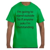 Забавна тениска за хумор, която ще стоя навън, аз съм навън