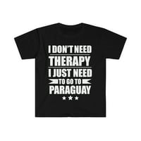 Не се нуждая от терапия трябва да отида до Парагвай Унисе тениска с-3хл Ваканция